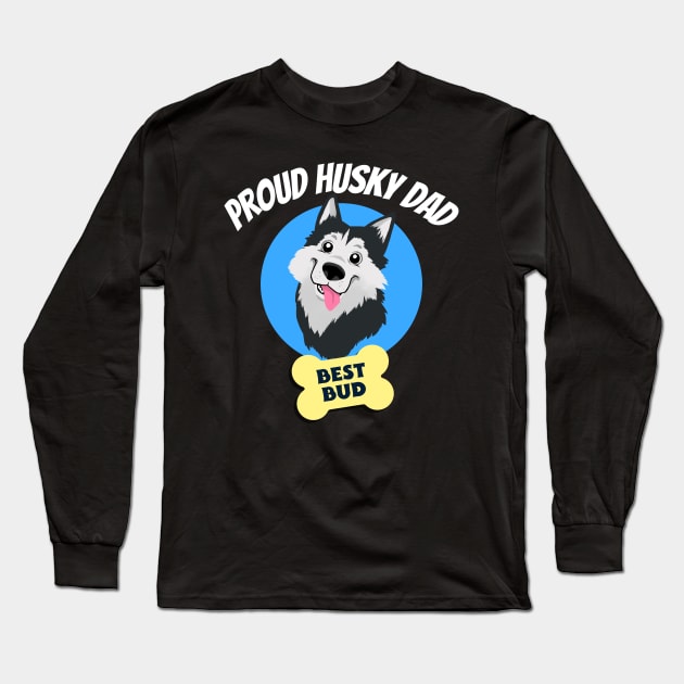 Best husky dad Long Sleeve T-Shirt by Marley Moo Corner